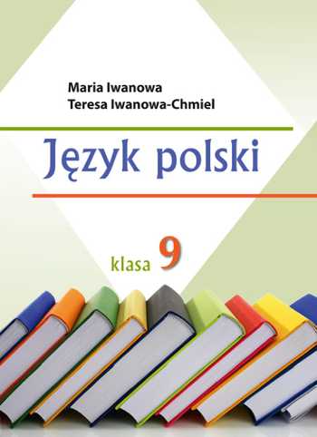 Підручник Польська мова і література 9 клас Іванова М. С., Іванова-Хмєль Т. М. 2017 рік